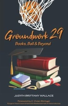 Groundwork 29: Books, Ball & Beyond - Wallace, Judith Brittany