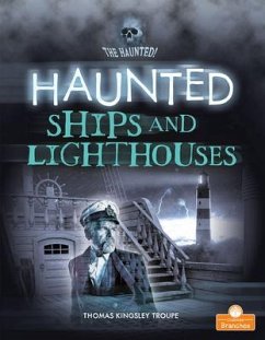 Haunted Ships and Lighthouses - Troupe, Thomas Kingsley
