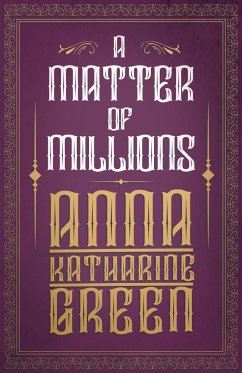 A Matter of Millions - Green, Anna Katharine