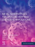 Metal Nanoparticles for Drug Delivery and Diagnostic Applications (eBook, ePUB)