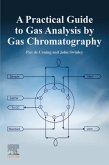 A Practical Guide to Gas Analysis by Gas Chromatography (eBook, ePUB)