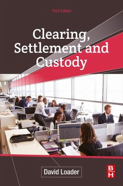 Clearing, Settlement and Custody (eBook, ePUB) - Loader, David