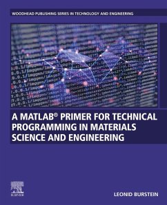 A MATLAB® Primer for Technical Programming for Materials Science and Engineering (eBook, ePUB) - Burstein, Leonid