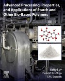 Advanced Processing, Properties, and Applications of Starch and Other Bio-based Polymers (eBook, ePUB)