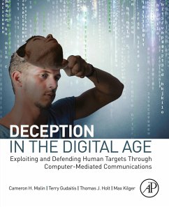 Deception in the Digital Age (eBook, ePUB) - Malin, Cameron H.; Gudaitis, Terry; Holt, Thomas; Kilger, Max