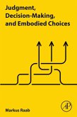 Judgment, Decision-Making, and Embodied Choices (eBook, ePUB)