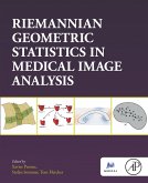 Riemannian Geometric Statistics in Medical Image Analysis (eBook, ePUB)