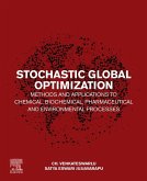 Stochastic Global Optimization Methods and Applications to Chemical, Biochemical, Pharmaceutical and Environmental Processes (eBook, ePUB)