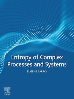 Entropy of Complex Processes and Systems (eBook, ePUB) - Barsky, Eugene