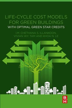 Life-Cycle Cost Models for Green Buildings (eBook, ePUB) - Illankoon, I. M. Chethana S.; Tam, Vivian W. Y.; Le, Khoa N.