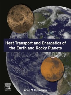 Heat Transport and Energetics of the Earth and Rocky Planets (eBook, ePUB) - Hofmeister, Anne