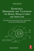 Geometrical Dimensioning and Tolerancing for Design, Manufacturing and Inspection (eBook, ePUB)
