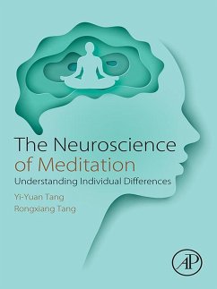 The Neuroscience of Meditation (eBook, ePUB) - Tang, Yi-Yuan; Tang, Rongxiang