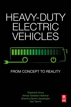 Heavy-Duty Electric Vehicles (eBook, ePUB) - Arora, Shashank; Abkenar, Alireza Tashakori; Jayasinghe, Shantha Gamini; Tammi, Kari