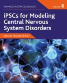 iPSCs for Modeling Central Nervous System Disorders, Volume 6 (eBook, PDF)