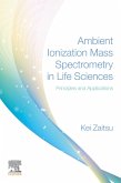 Ambient Ionization Mass Spectrometry in Life Sciences (eBook, ePUB)