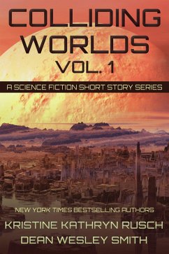 Cover Colliding Worlds Vol. 1: A Science Fiction Short Story Series (eBook, ePUB)