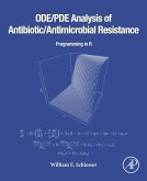 ODE/PDE Analysis of Antibiotic/Antimicrobial Resistance (eBook, ePUB) ODE/PDE Analysis of Antibiotic/Antimicrobial Resistance (eBook, ePUB)