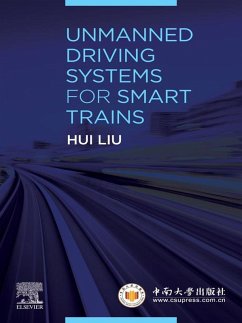 Unmanned Driving Systems for Smart Trains (eBook, ePUB) - Liu, Hui