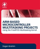 ARM-Based Microcontroller Multitasking Projects (eBook, ePUB)