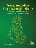 Pregnancy and the Pharmaceutical Industry (eBook, ePUB) Pregnancy and the Pharmaceutical Industry (eBook, ePUB)