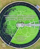 Wastewater Treatment Residues as Resources for Biorefinery Products and Biofuels (eBook, ePUB)