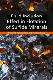 Fluid Inclusion Effect in Flotation of Sulfide Minerals (eBook, ePUB)