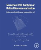 Numerical PDE Analysis of Retinal Neovascularization (eBook, ePUB) Numerical PDE Analysis of Retinal Neovascularization (eBook, ePUB)