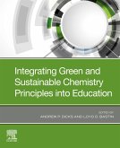 Integrating Green and Sustainable Chemistry Principles into Education (eBook, ePUB)