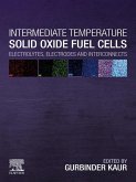 Intermediate Temperature Solid Oxide Fuel Cells (eBook, ePUB)