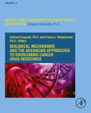 Biological Mechanisms and the Advancing Approaches to Overcoming Cancer Drug Resistance (eBook, ePUB)