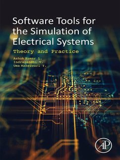 Software Tools for the Simulation of Electrical Systems (eBook, ePUB) - Kumar, L. Ashok; Indragandhi, V.; Maheswari, Uma Y.