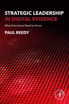 Strategic Leadership in Digital Evidence (eBook, ePUB) - Reedy, Paul