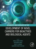 Advances and Avenues in the Development of Novel Carriers for Bioactives and Biological Agents (eBook, ePUB)