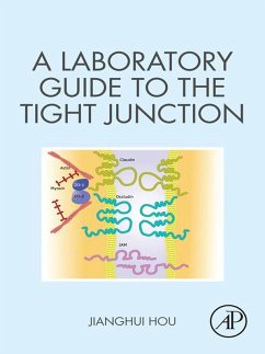 A Laboratory Guide to the Tight Junction (eBook, ePUB) - Hou, Jianghui