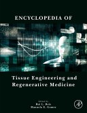 Encyclopedia of Tissue Engineering and Regenerative Medicine (eBook, PDF)