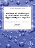 Production of Clean Hydrogen by Electrochemical Reforming of Oxygenated Organic Compounds (eBook, ePUB)