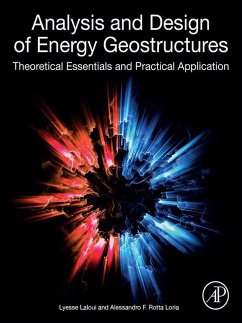 Analysis and Design of Energy Geostructures (eBook, ePUB) - Laloui, Lyesse; Rotta Loria, Alessandro F.