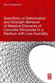 Specificity of Deformation and Strength Behavior of Massive Elements of Concrete Structures in a Medium with Low Humidity (eBook, ePUB)