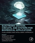 Electronic Devices, Circuits, and Systems for Biomedical Applications (eBook, PDF)