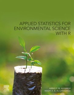 Applied Statistics for Environmental Science with R (eBook, ePUB) - Al-Karkhi, Abbas F. M.; Alqaraghuli, Wasin A. A.