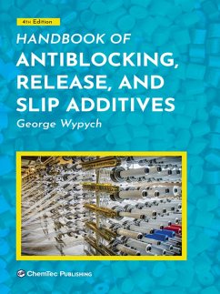 Handbook of Antiblocking, Release, and Slip Additives (eBook, ePUB) - Wypych, George