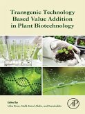 Transgenic Technology Based Value Addition in Plant Biotechnology (eBook, ePUB)