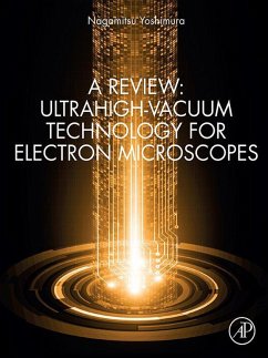 A Review: Ultrahigh-Vacuum Technology for Electron Microscopes (eBook, ePUB) - Yoshimura, Nagamitsu