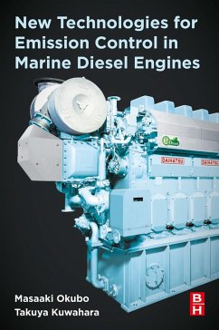 New Technologies for Emission Control in Marine Diesel Engines (eBook, ePUB) - Okubo, Masaaki; Kuwahara, Takuya