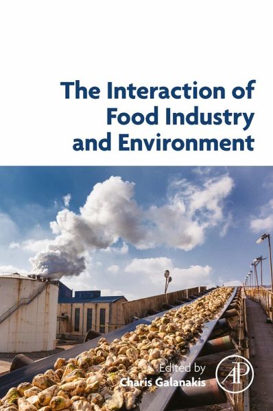The Interaction of Food Industry and Environment (eBook, ePUB) The Interaction of Food Industry and Environment (eBook, ePUB)