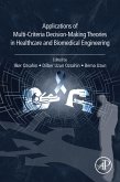Applications of Multi-Criteria Decision-Making Theories in Healthcare and Biomedical Engineering (eBook, ePUB)