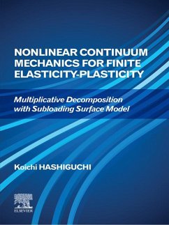 Nonlinear Continuum Mechanics for Finite Elasticity-Plasticity (eBook, ePUB) - Hashiguchi, Koichi