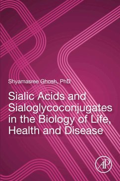 Cover Sialic Acids and Sialoglycoconjugates in the Biology of Life, Health and Disease (eBook, ePUB)