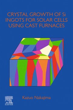 Crystal Growth of Si Ingots for Solar Cells Using Cast Furnaces (eBook, ePUB) - Nakajima, Kazuo